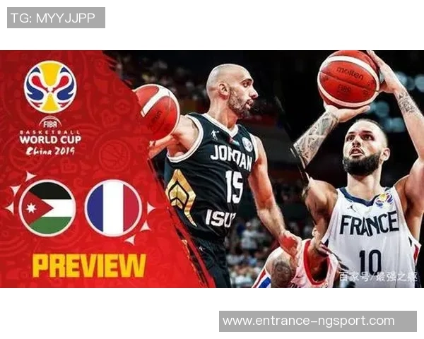 世界杯精彩对决法国队迎战约旦队期待激烈碰撞与精彩瞬间